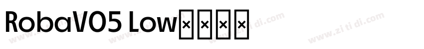 RobaV05 Low字体转换
